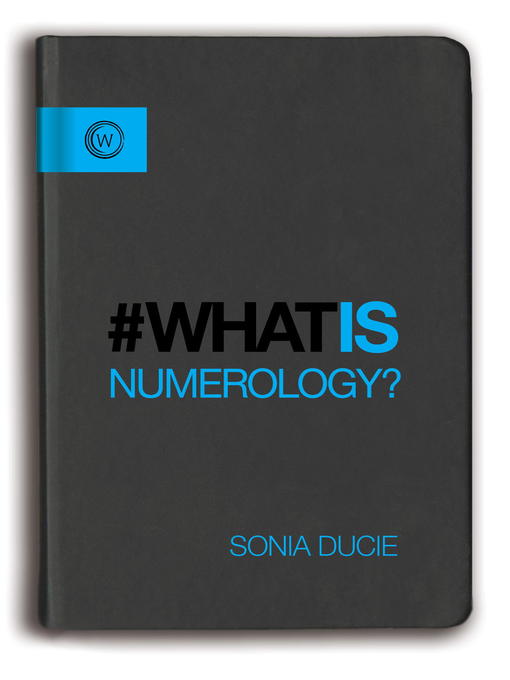 Title details for What Is Numberology? by Sonia Ducie - Available